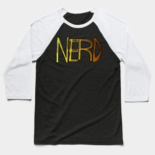 Nerd Funny Quote Baseball T-Shirt